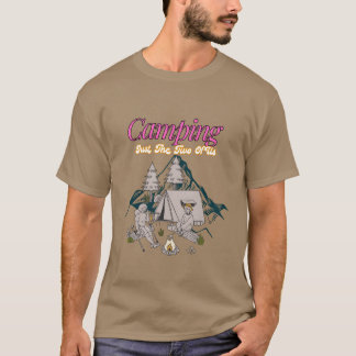 Camping Just thewo of us gift T Shirt