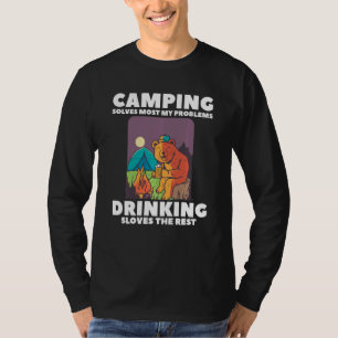Camping löser de flesta mina problem när jag drick t shirt