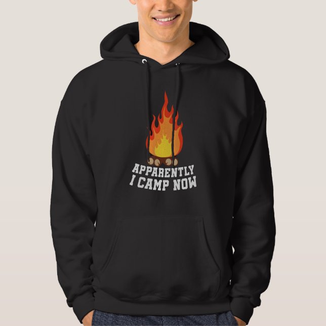 Camping Lover, Apparently I Camp Now Camper, Funny Hoodie (Framsida)