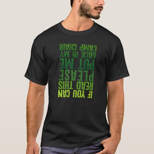 Camping Put Me Back Camp-stol Drunk T Shirt (Framsida)
