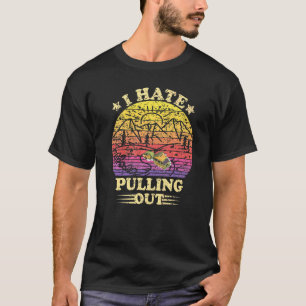 Camping Rv I Hate Pulling Out Sarcastic Retro Rv L T Shirt