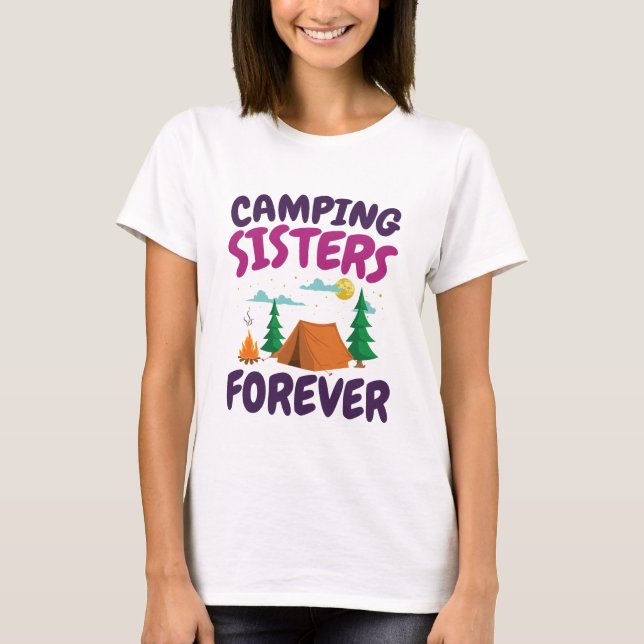 Camping Sisters Forever T Shirt (Framsida)