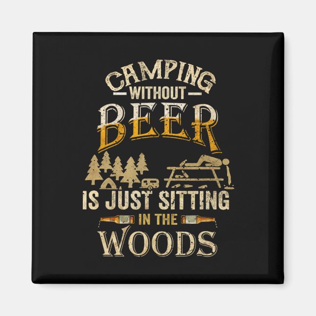 Camping utan öl är bara att sitta i skogen magnet (Framsidan)