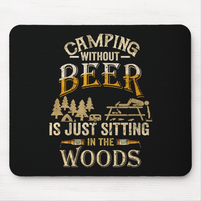 Camping utan öl är bara att sitta i skogen  musmatta (Framsidan)