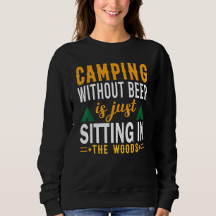 Camping Utan Öl Är Bara Att Sitta I Skogen T Shirt
