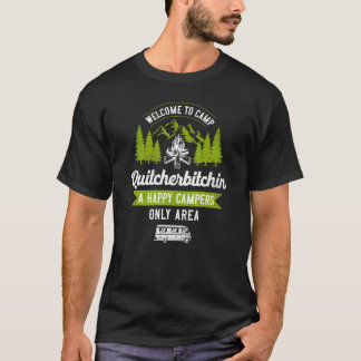 Camping Welcome to Camp Quitcherbitchin Motorhome T Shirt