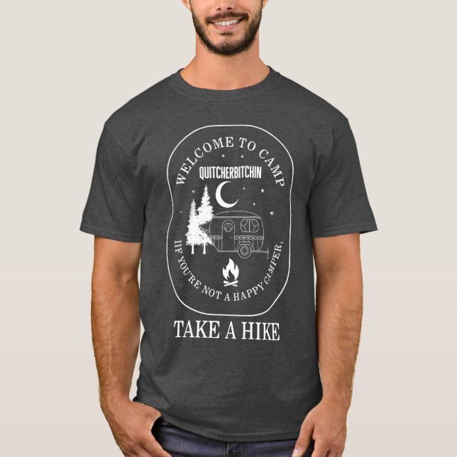 Camping Welcomeo Camp Quitcherbitchin If retro T Shirt (Framsida)