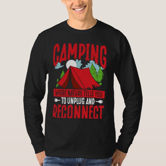 Camping Where Nature Tells You To Unplug And Recon T Shirt (Framsida)