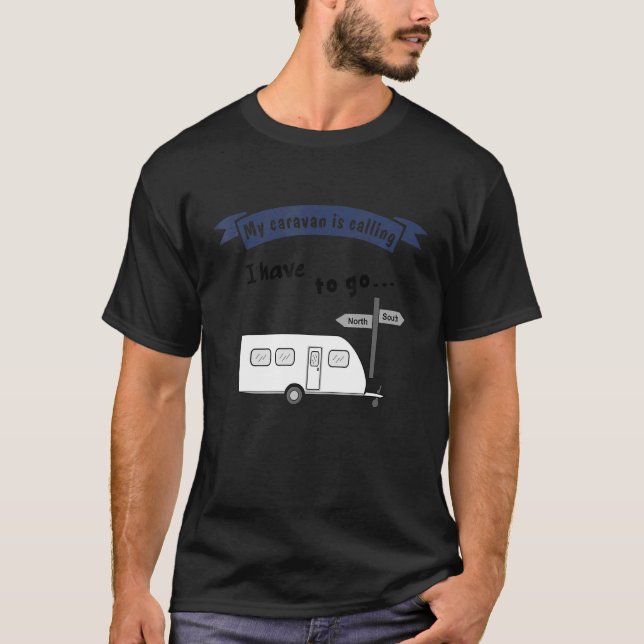 Camping with trailer   saying   My caravan is call T Shirt (Framsida)