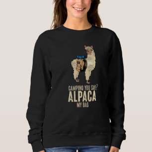 Camping you say Alpaca My Bags Llama Animal T Shirt