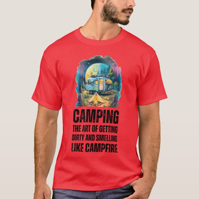 Campinghe Art of Getting Dirty and Smelling Like f T Shirt (Framsida)