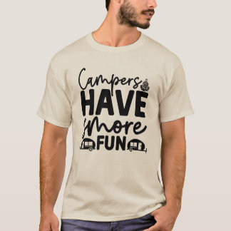 Campingutflyktärer Har Mer Kul – Rolig Campingäven T Shirt