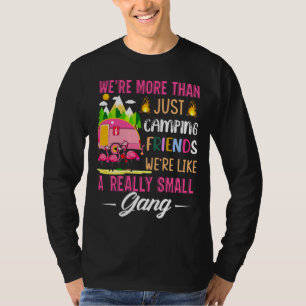 Campingvänner är som en liten grupp t shirt