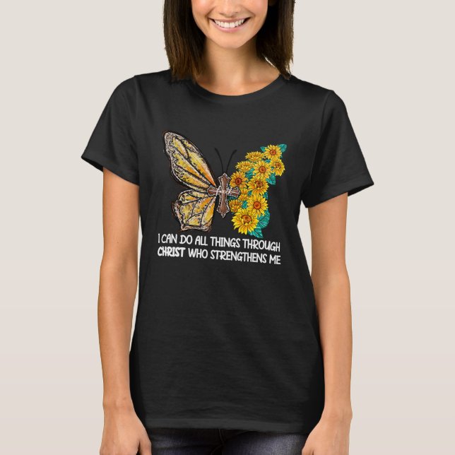 Can do All Things Through Christ Cross Sunflower B T Shirt (Framsida)