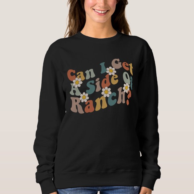 Can I Get A Side Of Ranch Trendy Sarcasm Quotes T Shirt (Framsida)