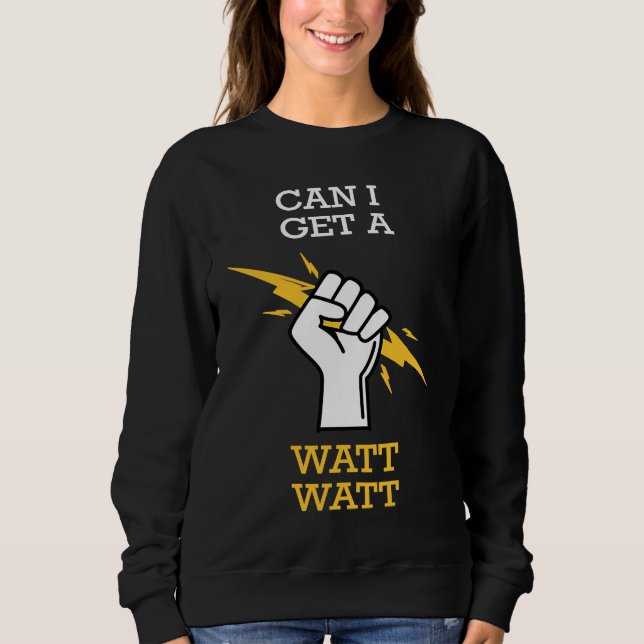 Can I Get A Watt T Shirt (Framsida)