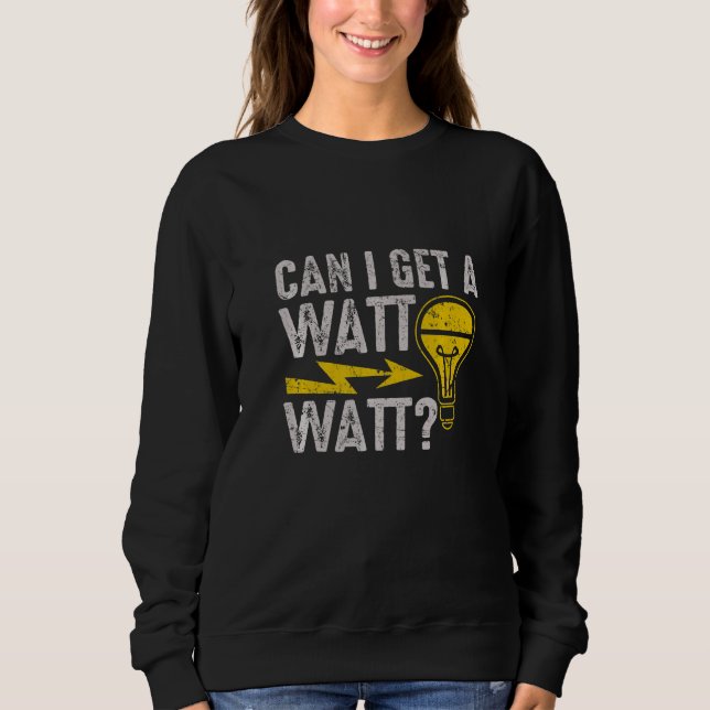 Can I Get A Watt Watt  Electric Electrical Electri T Shirt (Framsida)