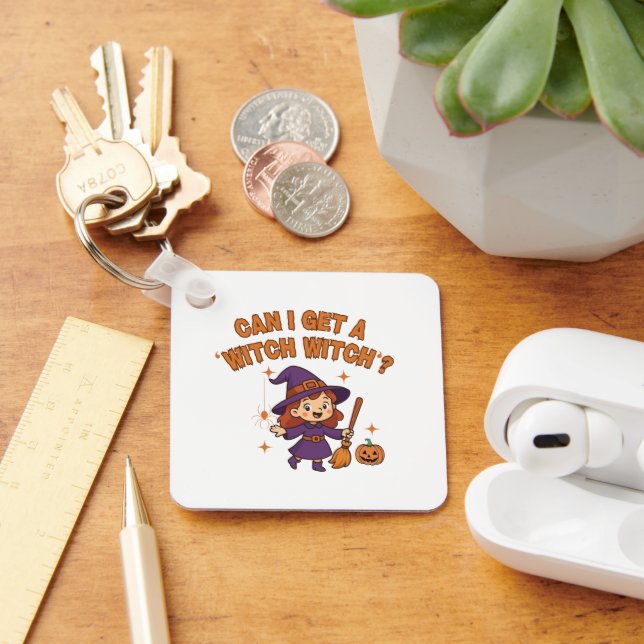 Can I Get a ‘Witch Witch’? Funny Keychain Nyckelring (Skrivbord)