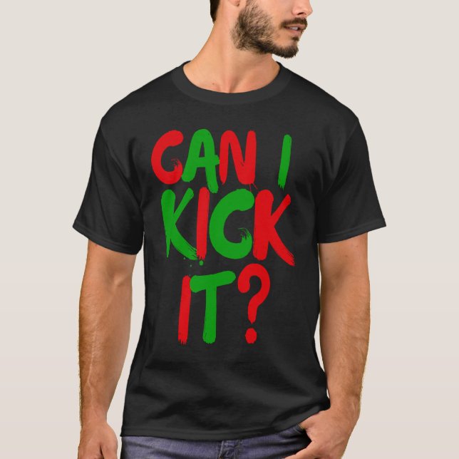 Can I Kick it  Hip Hop Can I Kick it T Shirt (Framsida)