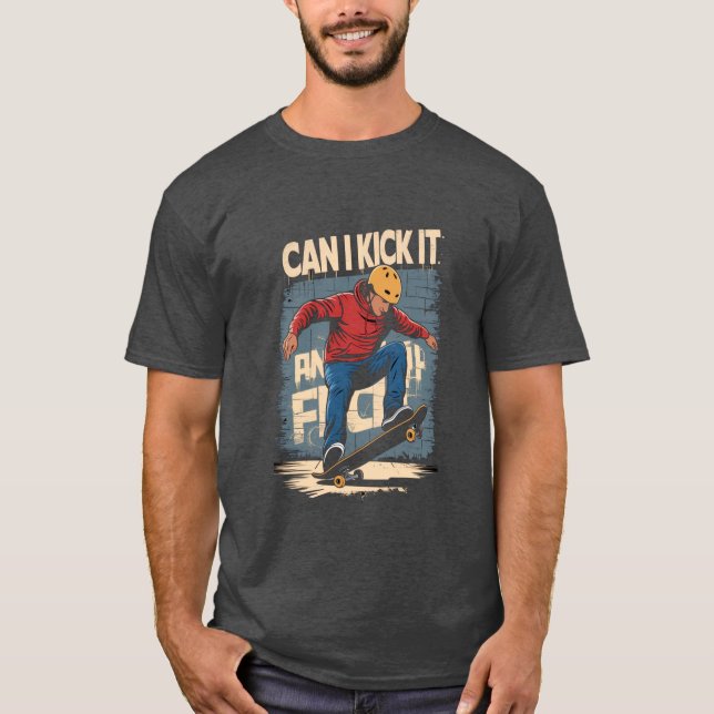 Can I kick it - Skater T Shirt (Framsida)