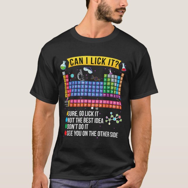 Can I Lick It Periodic Table Funny Science Chemist T Shirt (Framsida)