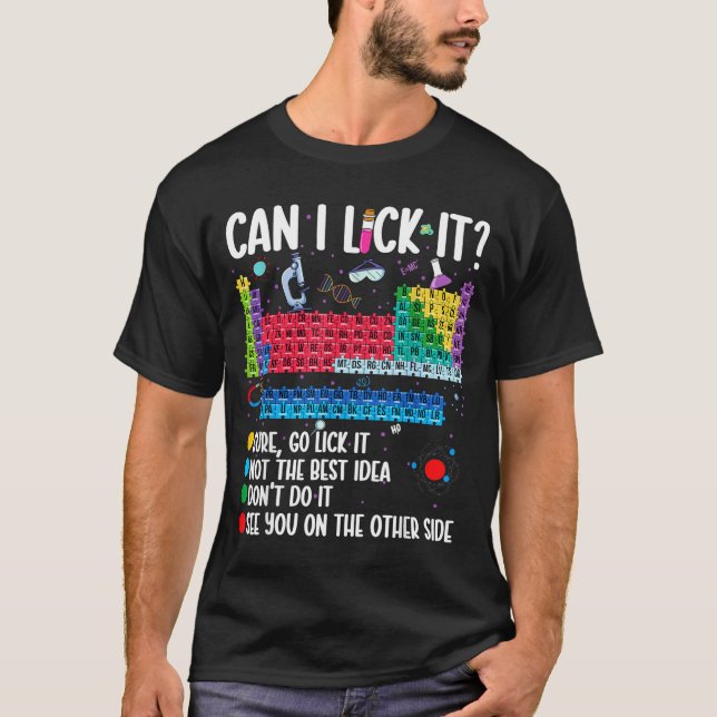 Can I Lick It Periodic Table Funny Science Chemist T Shirt (Framsida)