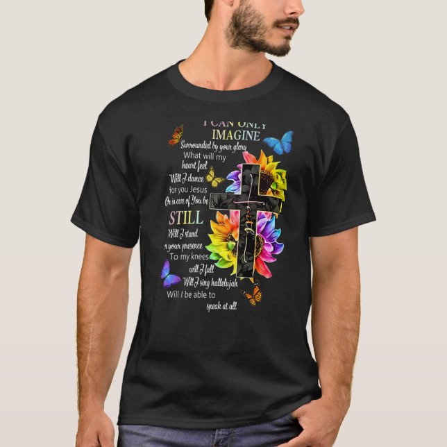 Can I Only Imagine Surrounded By Your Glory Cardin T Shirt (Framsida)