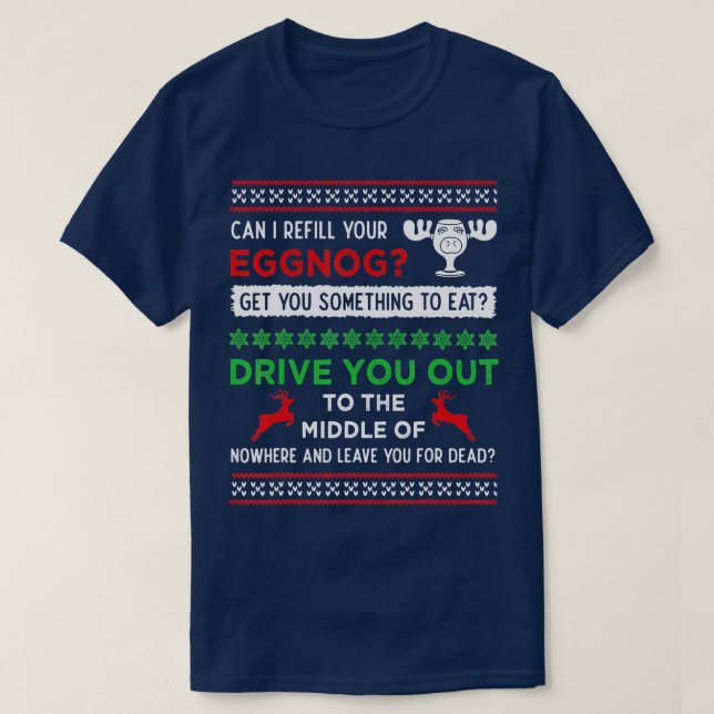 Can I Refill Your Eggnog Funny Christmas Vacation  T Shirt (Design framsida)