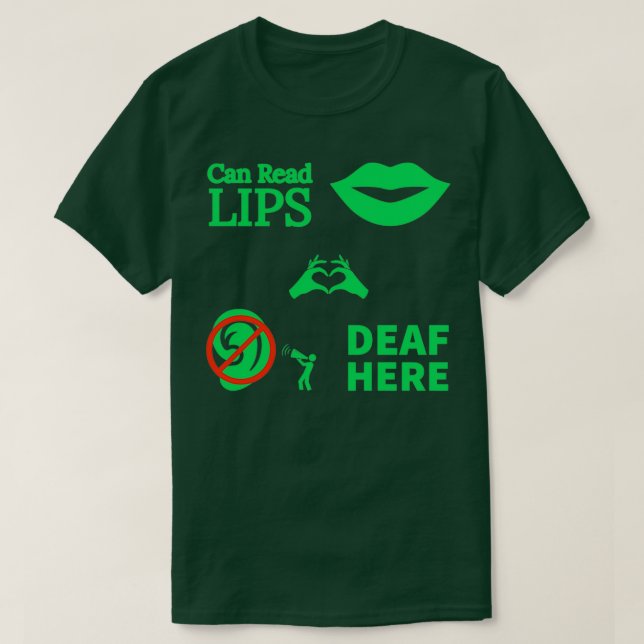 Can Read Lips Deaf Here ASL Hearing Impaired 12 T Shirt (Design framsida)