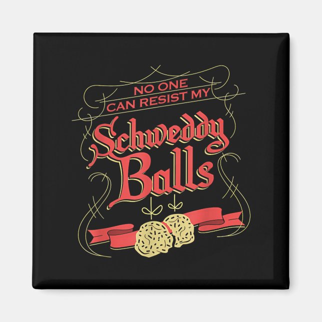 Can Resist My Schweddy Ball Candy Ugly Xmas Appare Magnet (Framsidan)