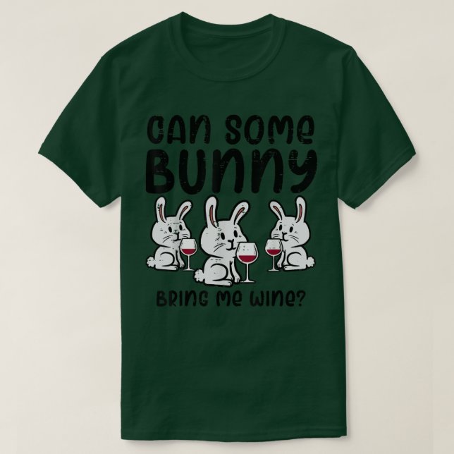 Can Some Bunny Bring Cute Funny Happy Easter Day W T Shirt (Design framsida)