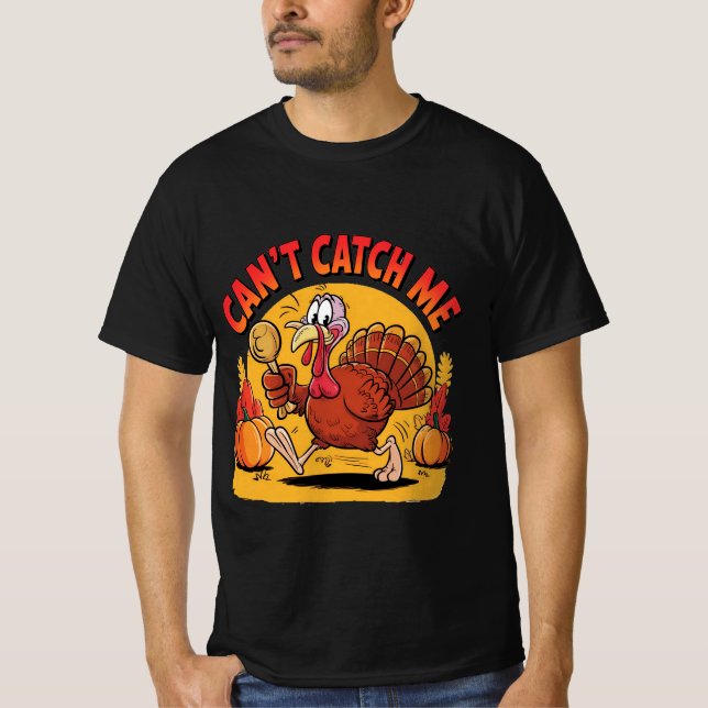 Can’t Catch Me Funny Running Turkey Thanksgiving T Shirt (Framsida)