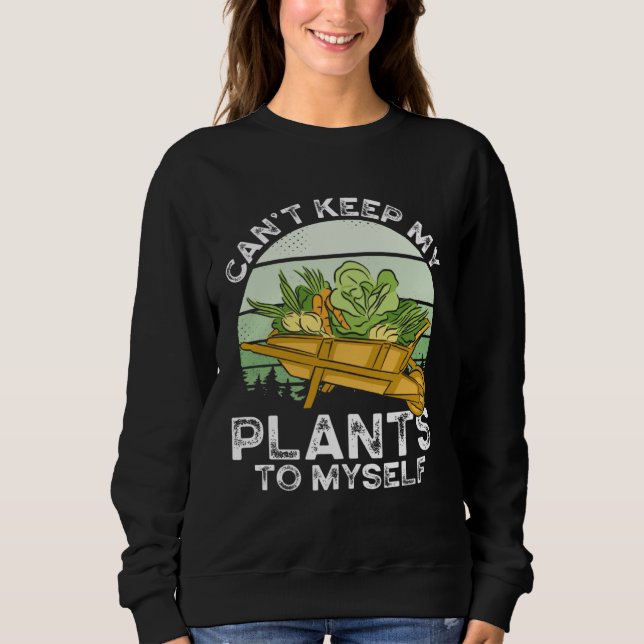 Can T Keep My Plants To Myself Plant   Gardening T Shirt (Framsida)