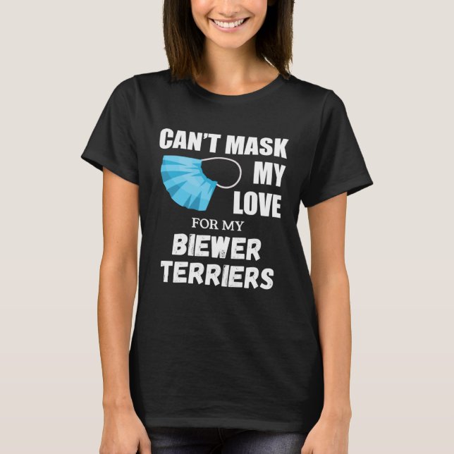 Can t Mask My Love For Biewer Terrier Dog T Shirt (Framsida)