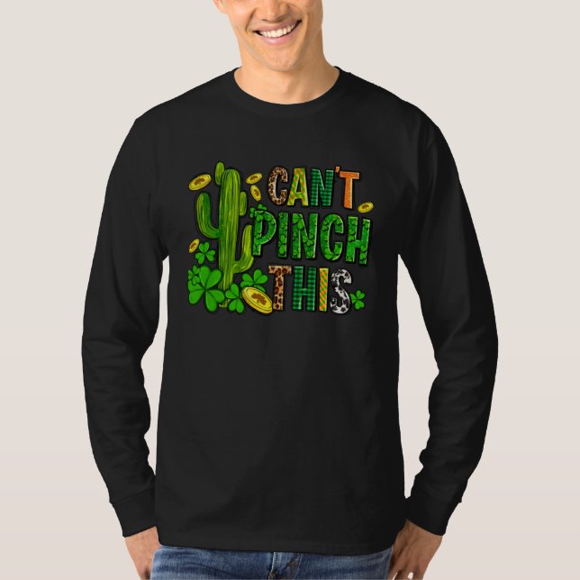 Can t Pinch This Saint Patrick s Day Cactus  Outfi T Shirt (Framsida)