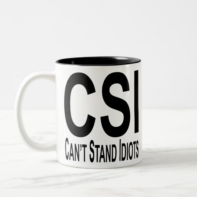 Can’t Stand Idiots CSI  #USAPatriotGraphics  © Två-Tonad Mugg (Vänster)