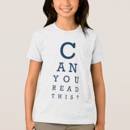 Can you read this? t shirt