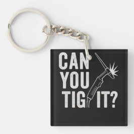 Can you TIG it? Acrylic keychain