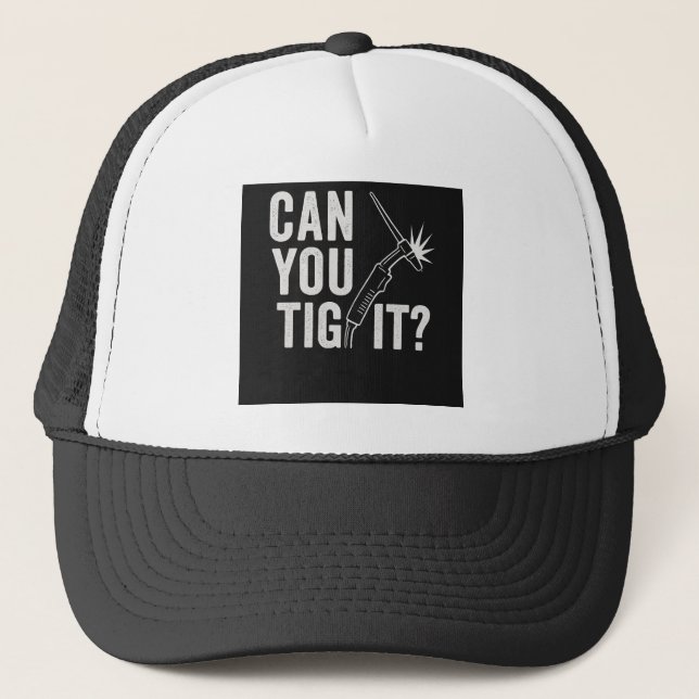 Can you TIG it? Trucker Hat Keps (Framsida)