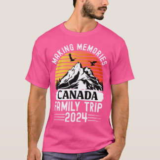 Canada Family Vacation 2024 Mountains Camping Fami T Shirt