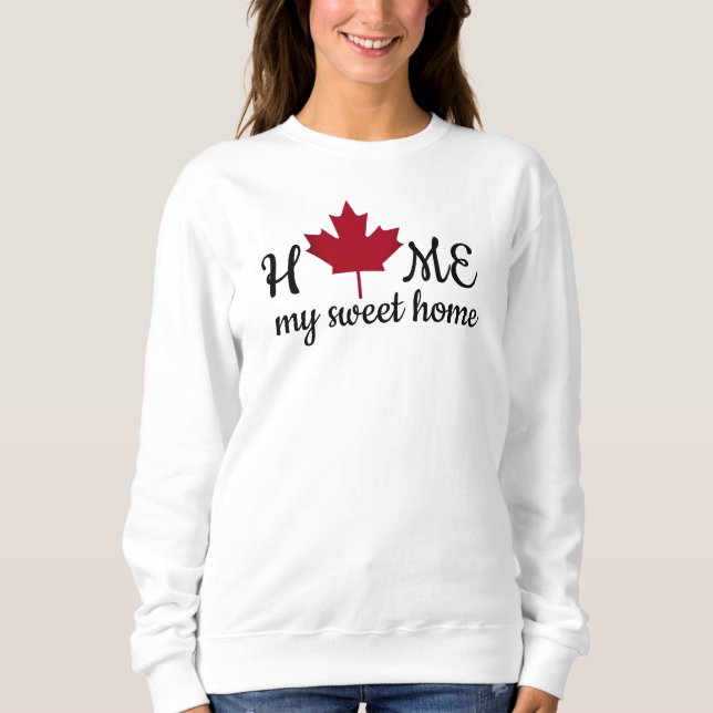 Canada. Home my sweet home. Canadian Maple Leaf.  T Shirt (Framsida)