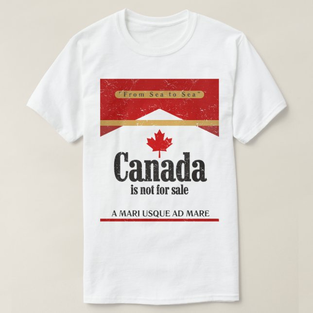 Canada Is Not For Sale T Shirt (Design framsida)