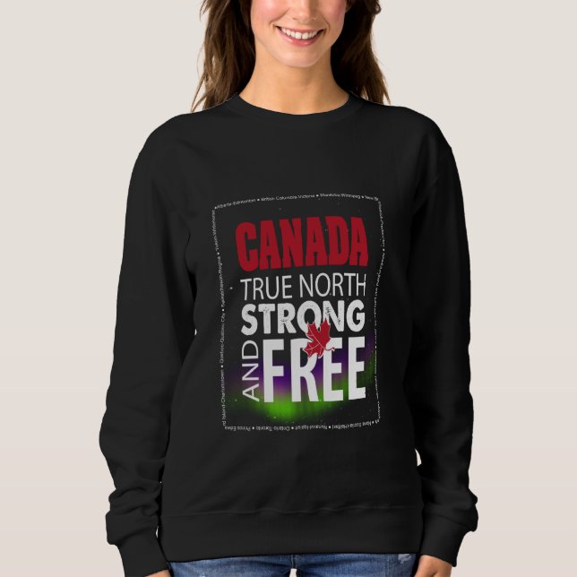 Canada Proud, Kanada Day, True North Strong and Fr T Shirt (Framsida)