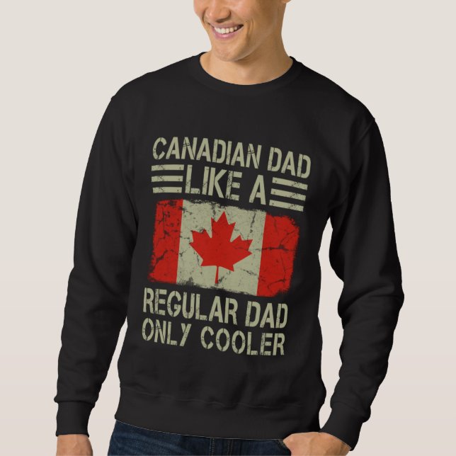 Canadian Dad Like a Regular Dad Only Cooler  Dad Lång Ärmad Tröja (Framsida)