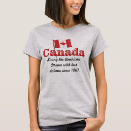 Canadian Dream T Shirt