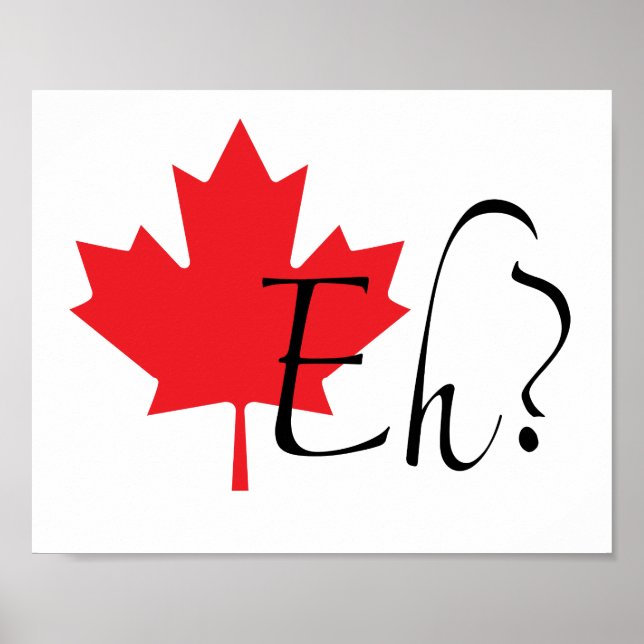 CANADIAN "EH"? VÄRDE POSTER (Framsidan)