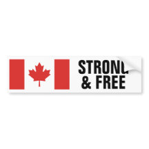 Canadian Flagga Strong and FREE
