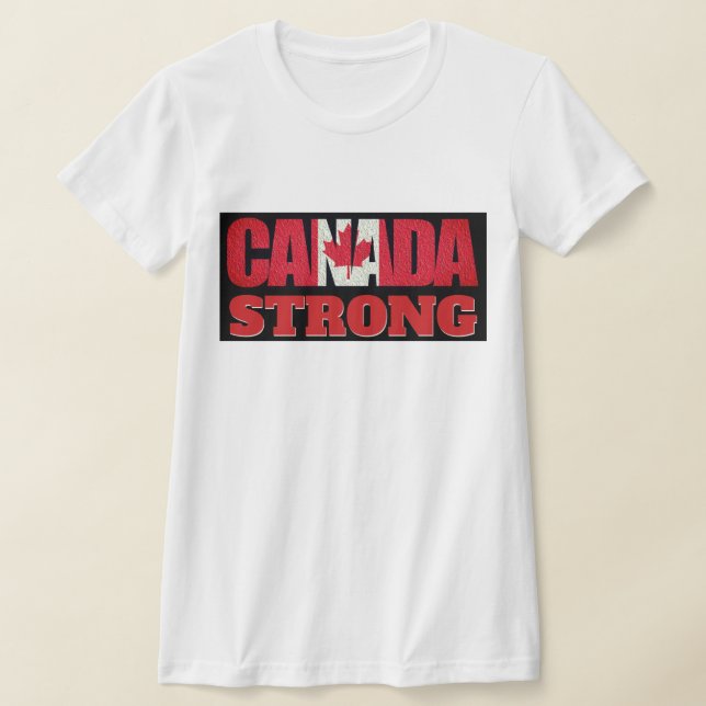 Canadian Flagga Strong T Shirt (Laydown)