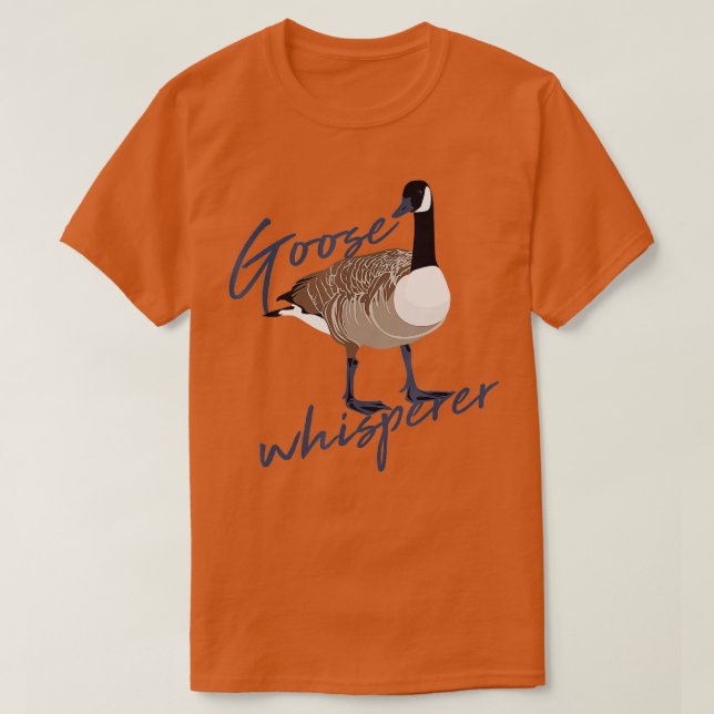 Canadian Goose Whisperer Shirt Funny Cute Bird Hun T (Design framsida)
