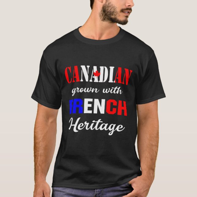 Canadian Grown with Fransk Heritage T Shirt (Framsida)